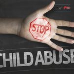 Effect of  Child Abuse, symptoms & application; Prevention